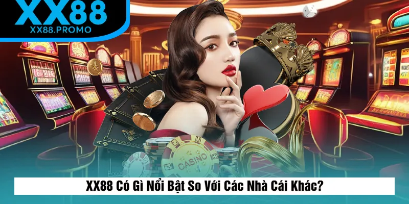Nhà Cái XX88 Có Gì Nổi Bật Nhà Cái XX88 Có Gì Nổi Bật